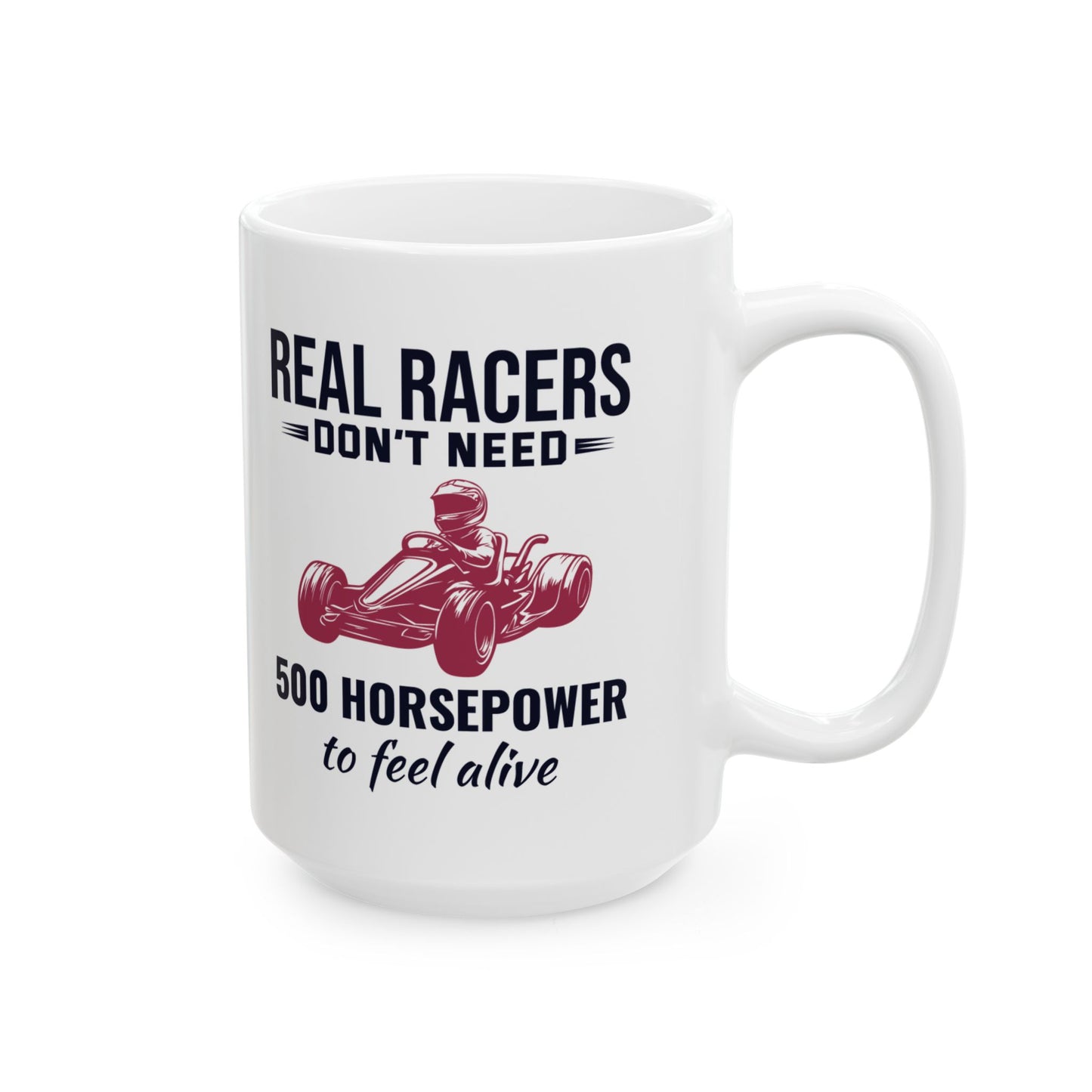 Go Kart Racing Mug - For Real Racers & Karting Enthusiasts