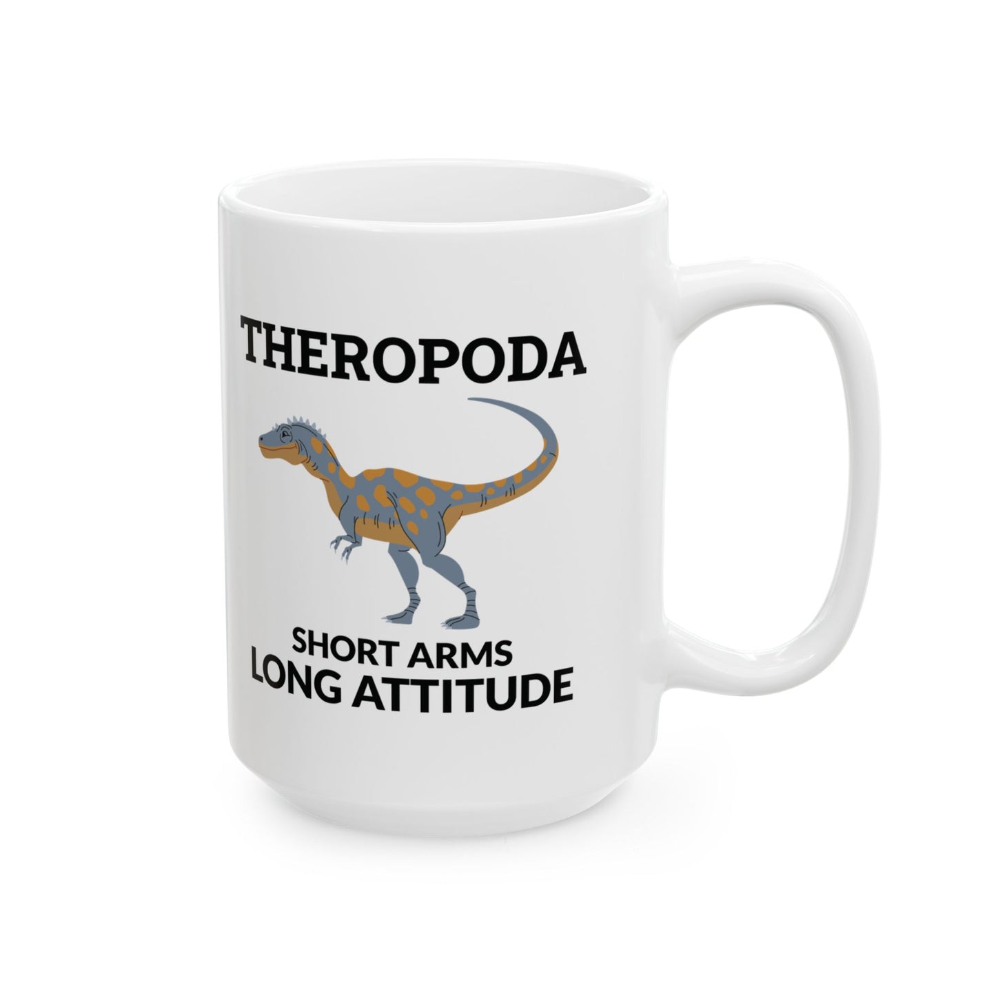 Dinosaur Fossil Mug - Theropoda, Attitude - Dino Humor Gift