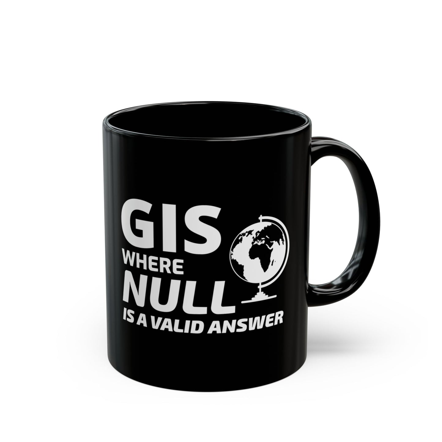Funny GIS Mug - NULL Valid Answer Coffee Cup for Programmers & Geographers