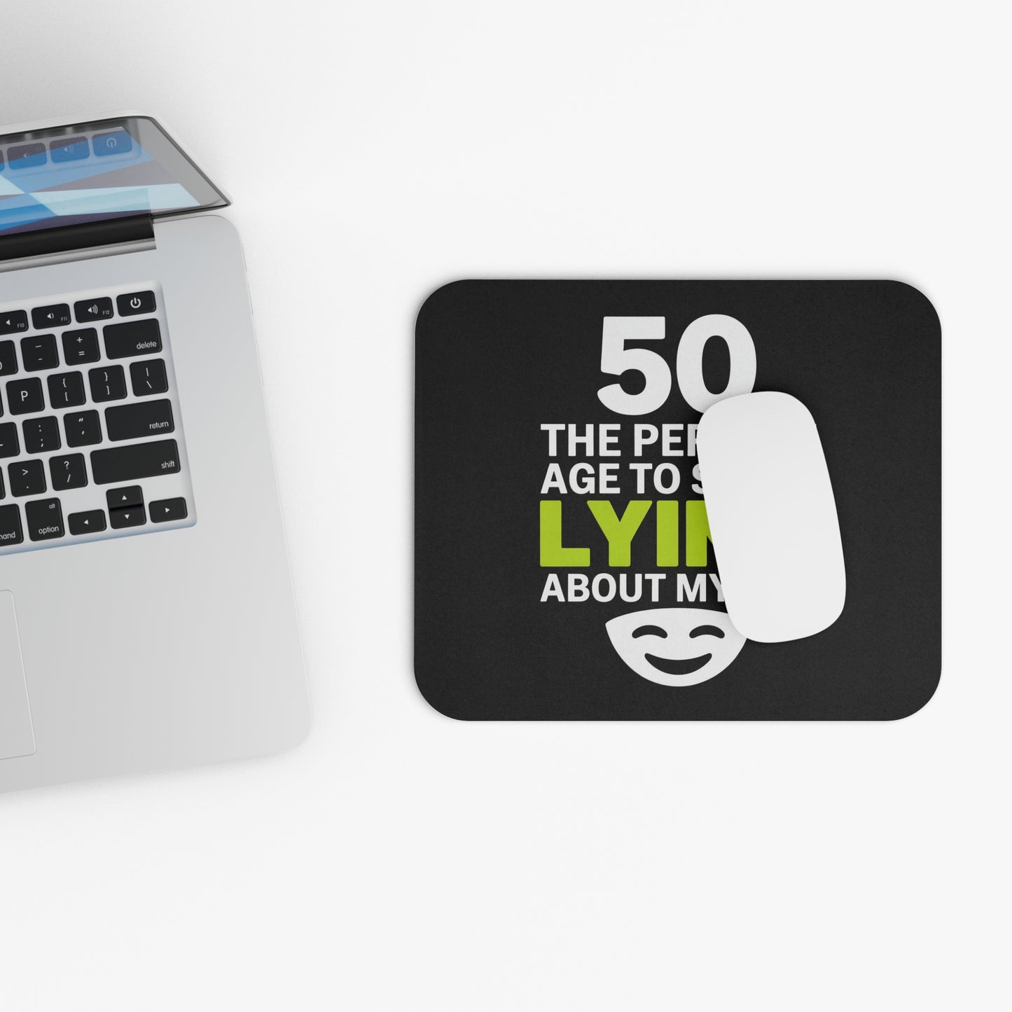 Funny 50th Birthday Mouse Pad - Perfect Age to Start Lying About My Age Gift for Women & Men, Non-Slip Rubber Base