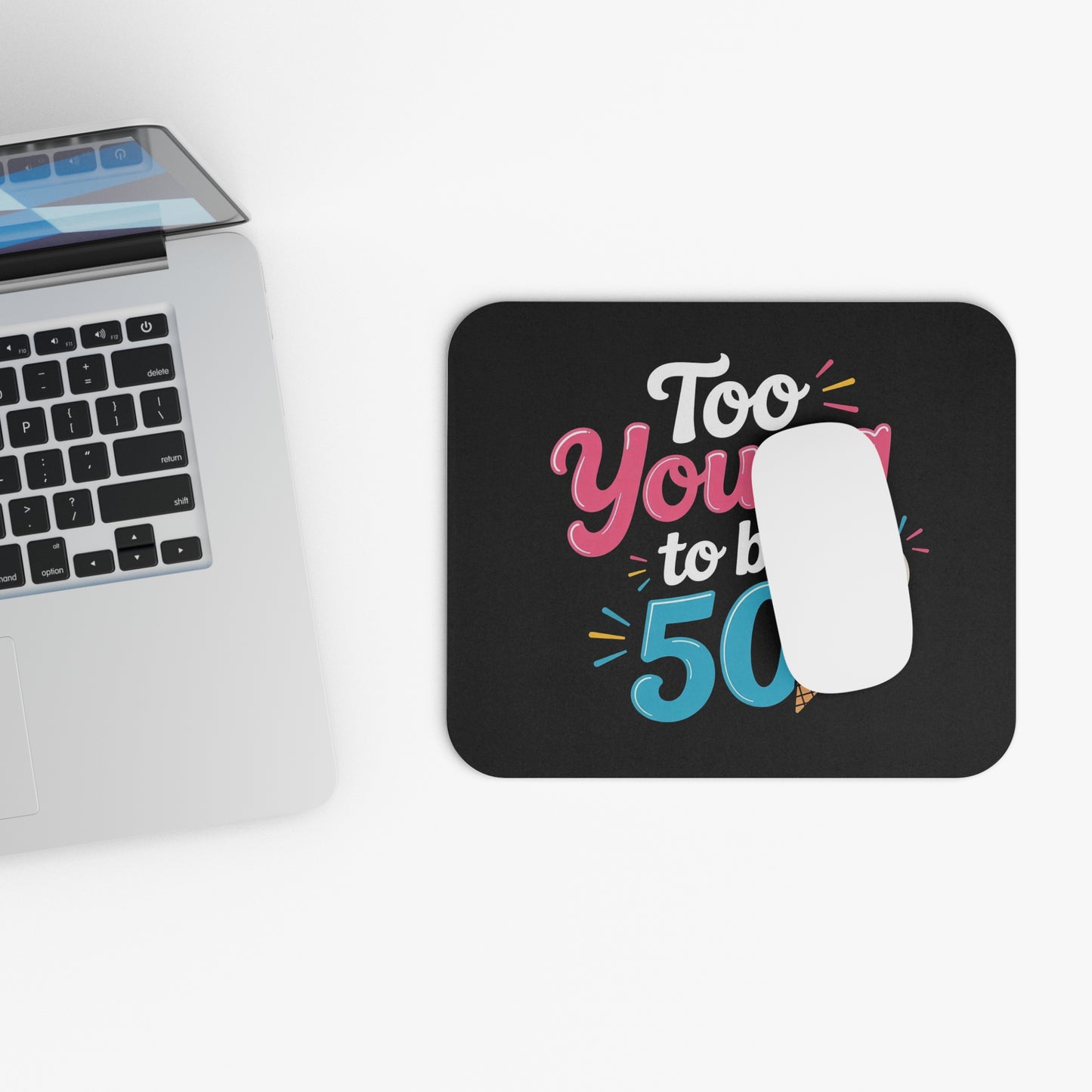 50th Birthday Mouse Pad - Too Young to be Fifty Non-Slip Rubber Base Office Desk Gaming