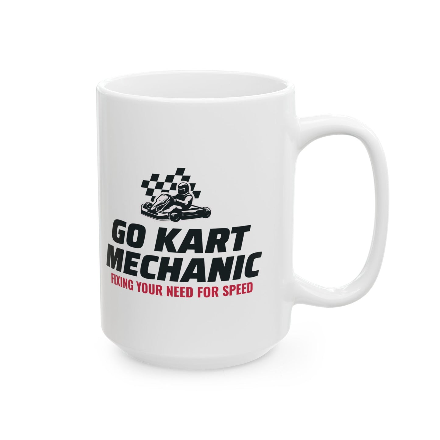Go Kart Mechanic Mug - Fixing Your Need for Speed