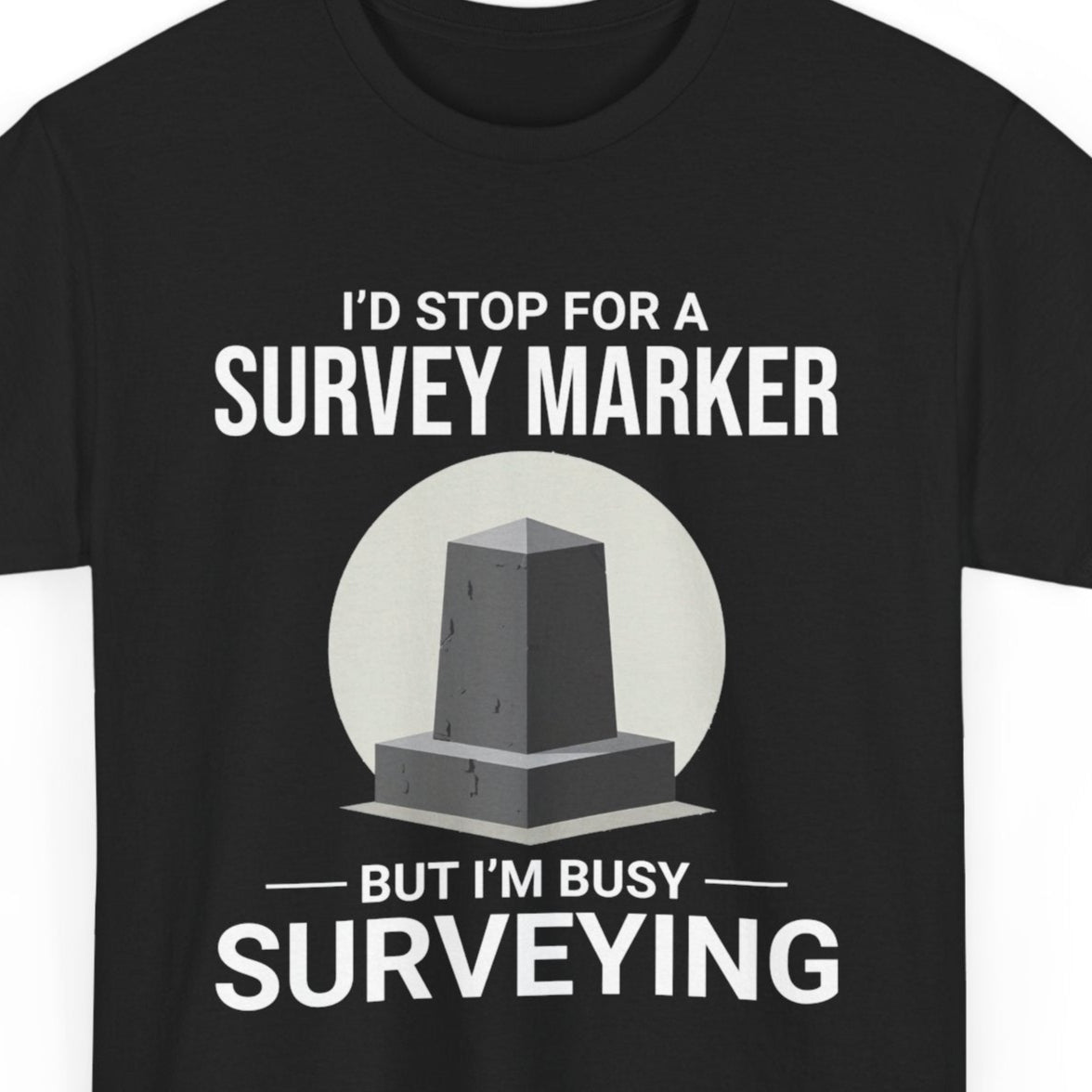 Funny Survey Marker T-Shirt – GIS Surveying Tee for Land Surveyors and Mapping Professionals