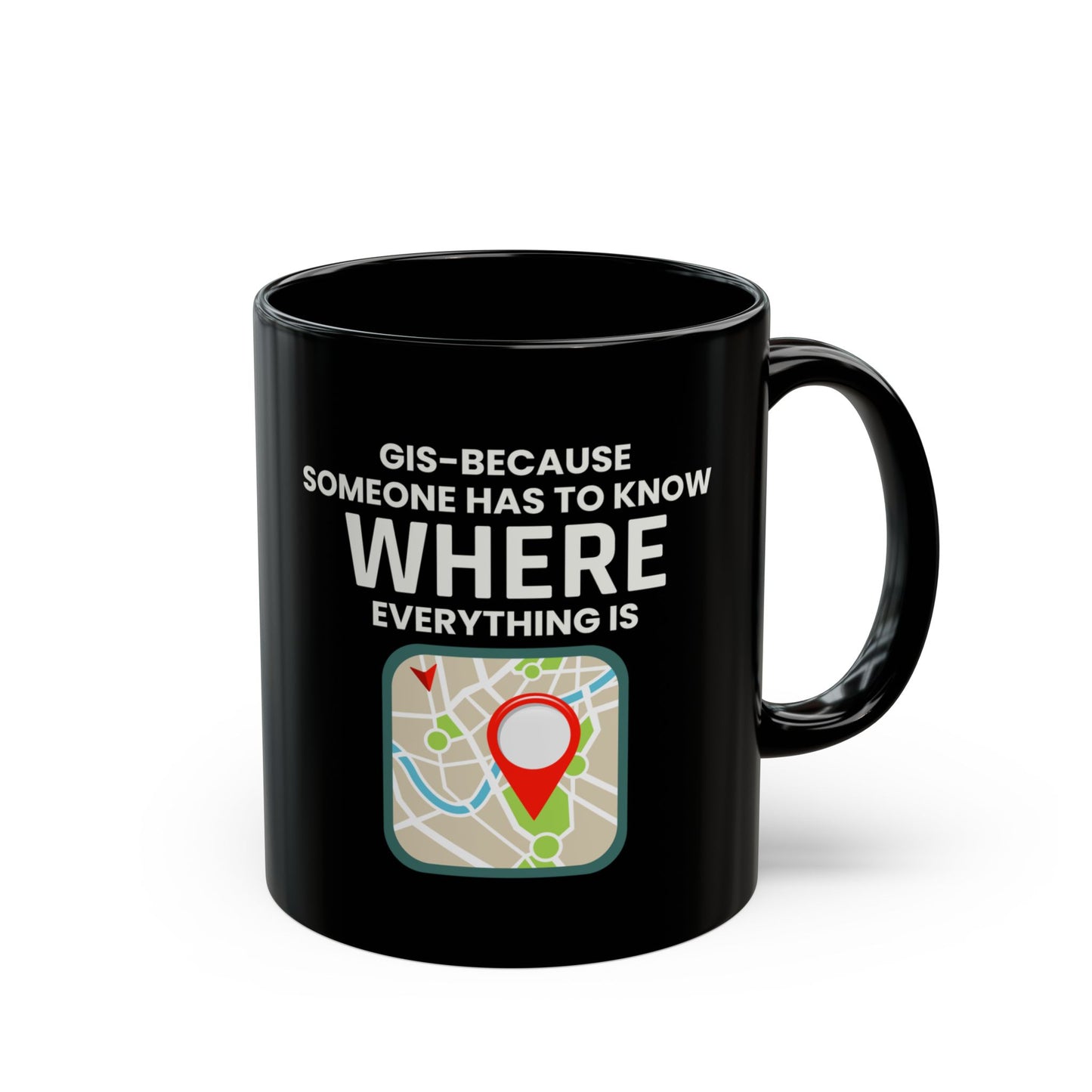 GIS Location Mug - Geospatial Humor Coffee Cup for Analysts & Mappers