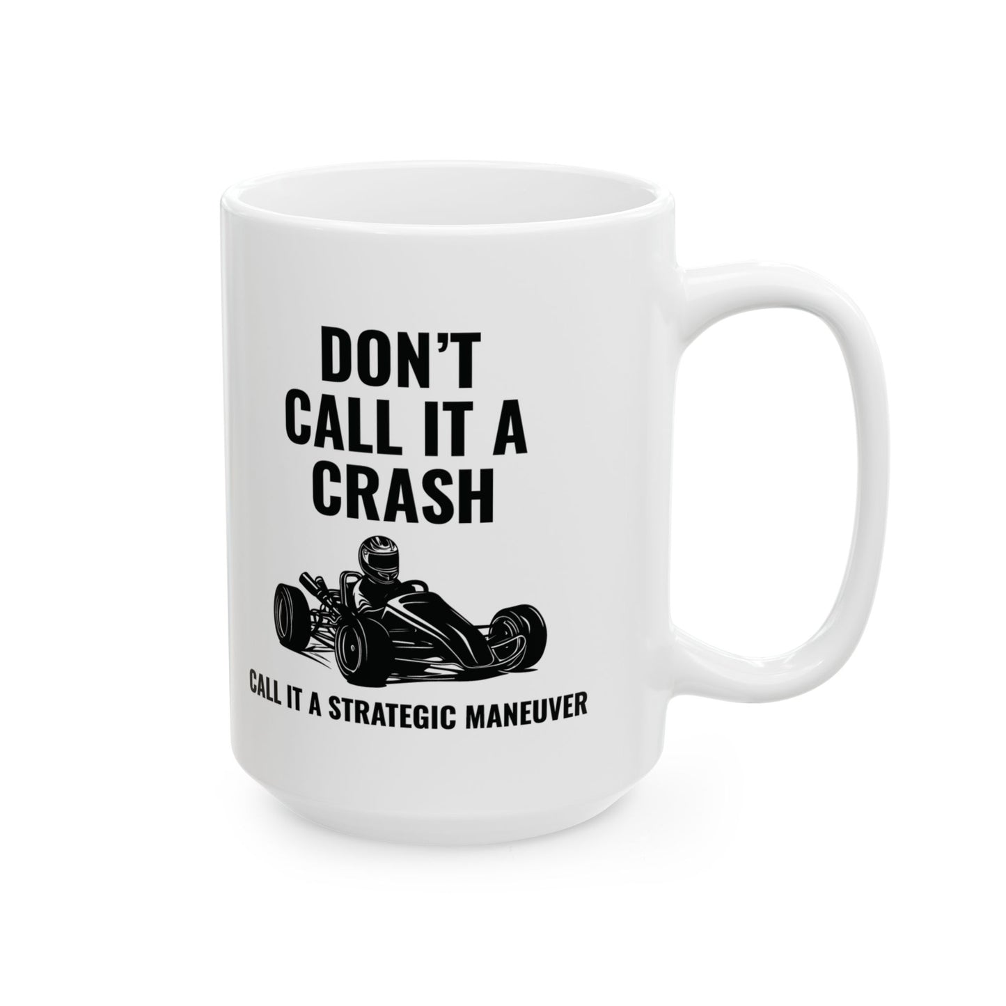 Go Kart Racing Mug Funny Crash Joke – Strategic Maneuver Racer Gift