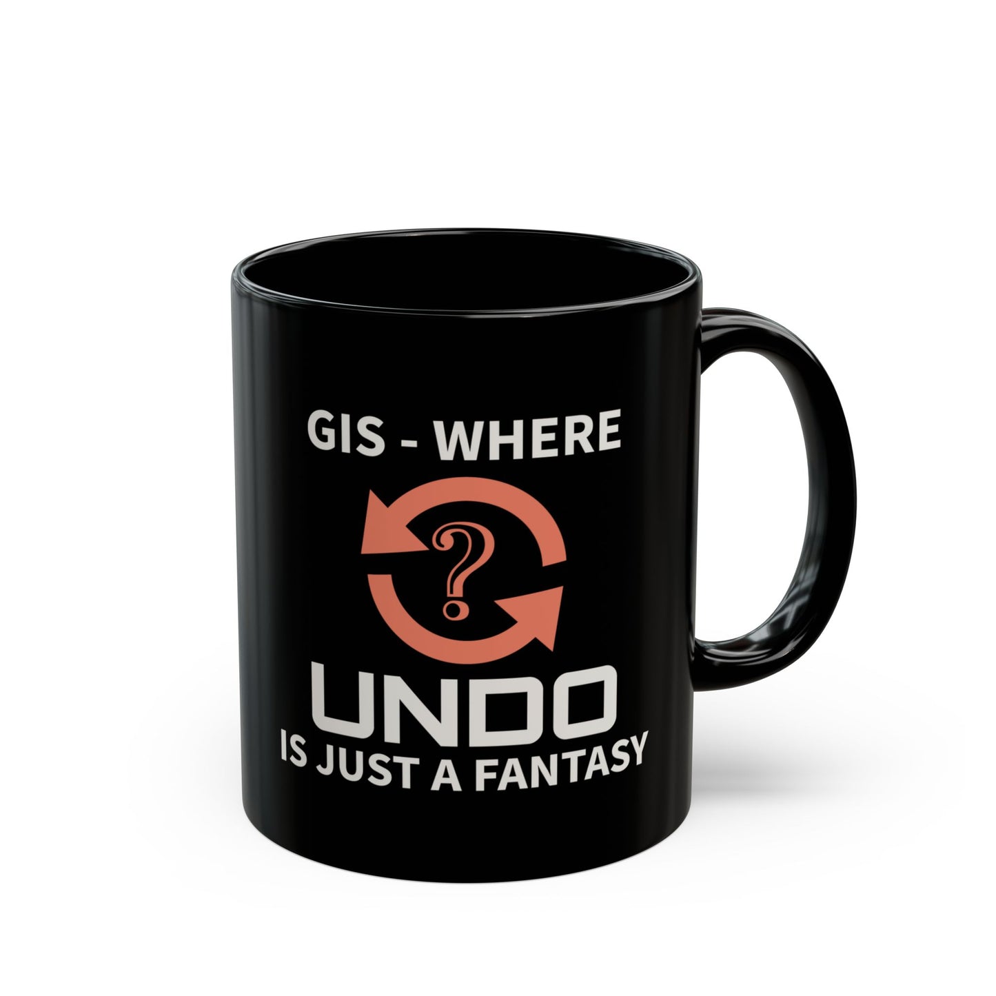 GIS Undo Fantasy Mug - GIS Humor Coffee Cup for Analysts & Mappers