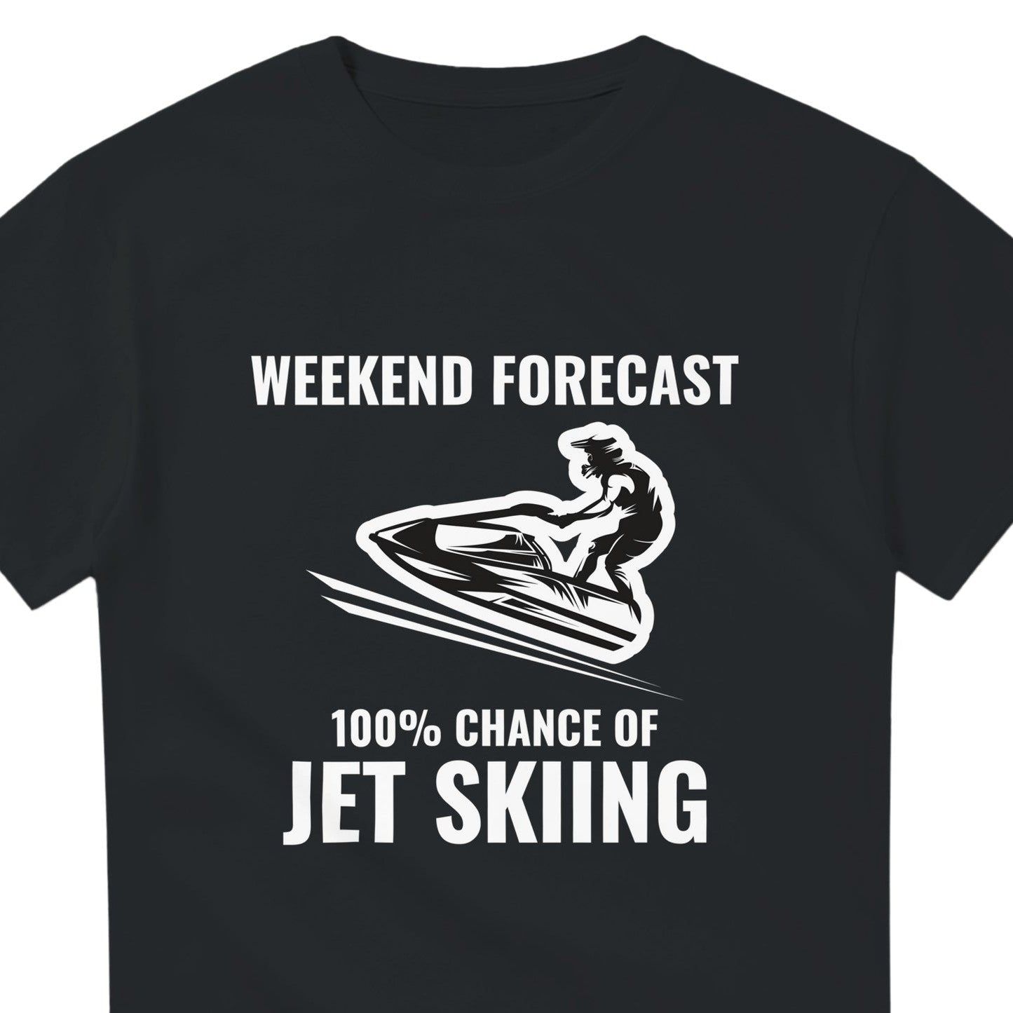 Funny Jet Skiing T-Shirt | Weekend Forecast