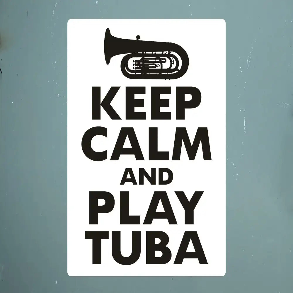 Keep Calm and Play Tuba Sticker - Embrace the Musical Serenity