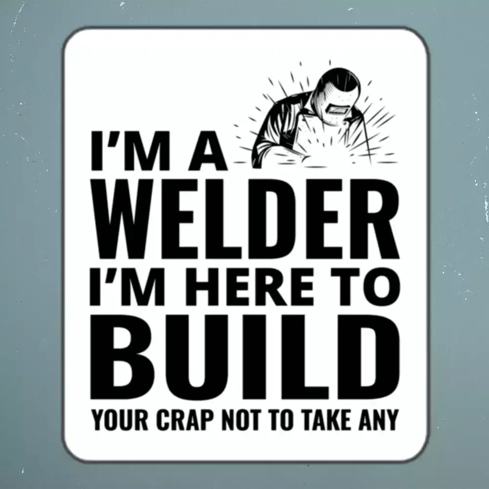 Welder Welding Weld Funny Sticker