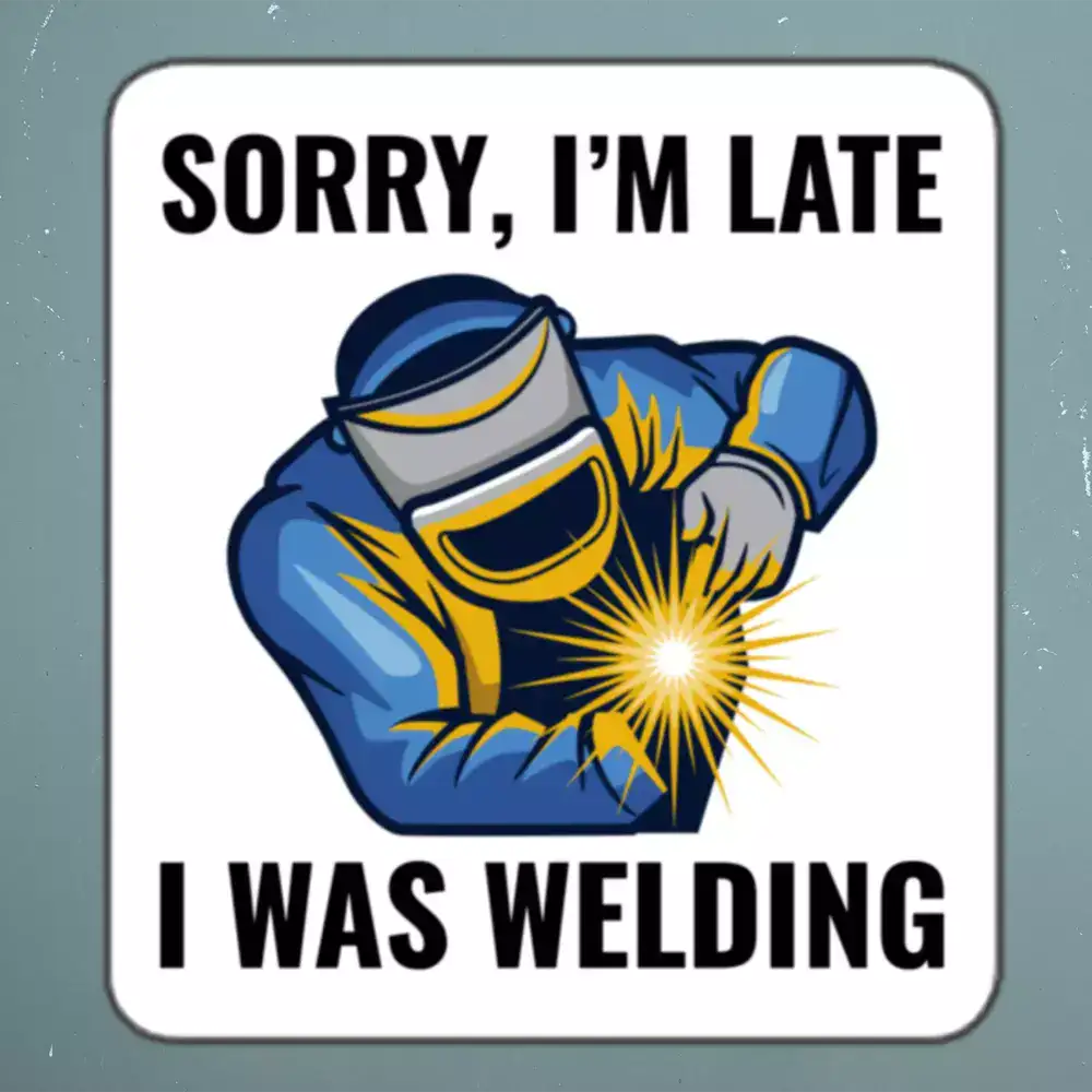 Welder Welding Weld Funny Sticker