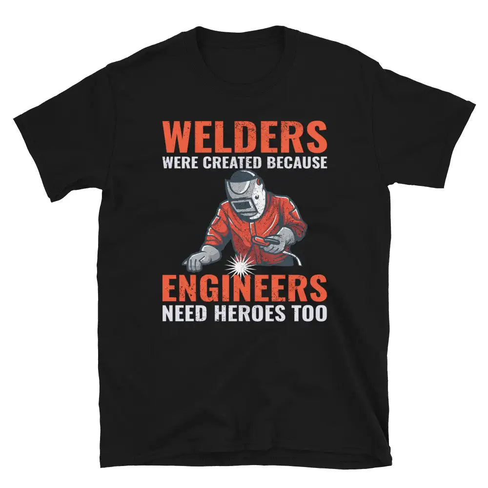 Welder Welding Weld Funny T-Shirt