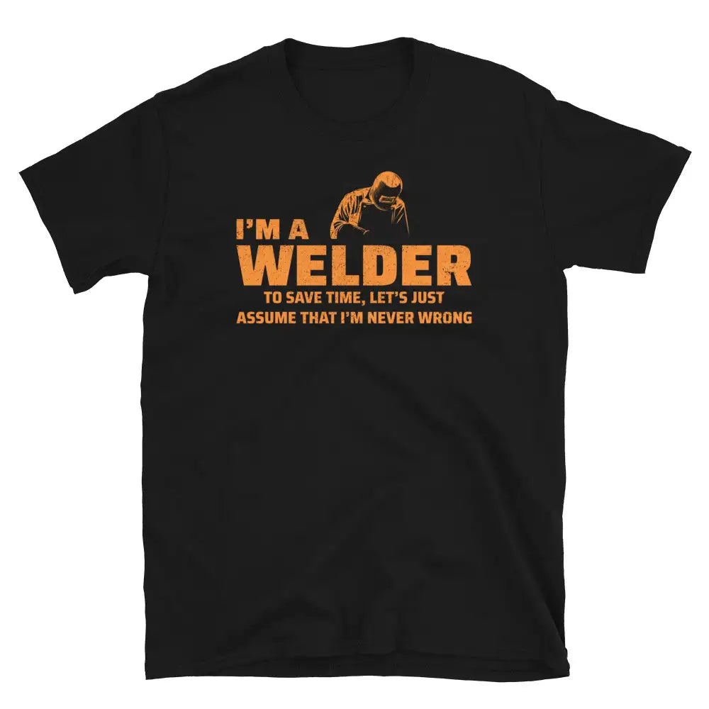 Welder Welding Weld Funny T-Shirt