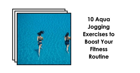10 Aqua Jogging Exercises to Boost Your Fitness Routine