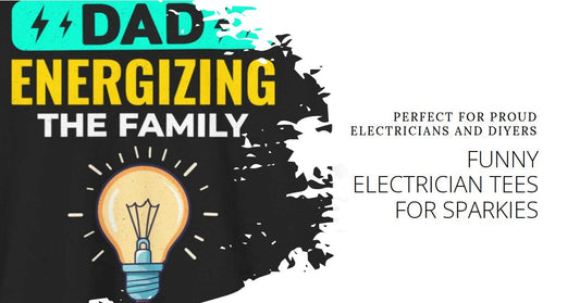 Shockingly Funny Electrician T-Shirts for Proud Sparkies & DIYers