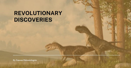 Top 10 Discoveries by Famous Paleontologists That Changed History