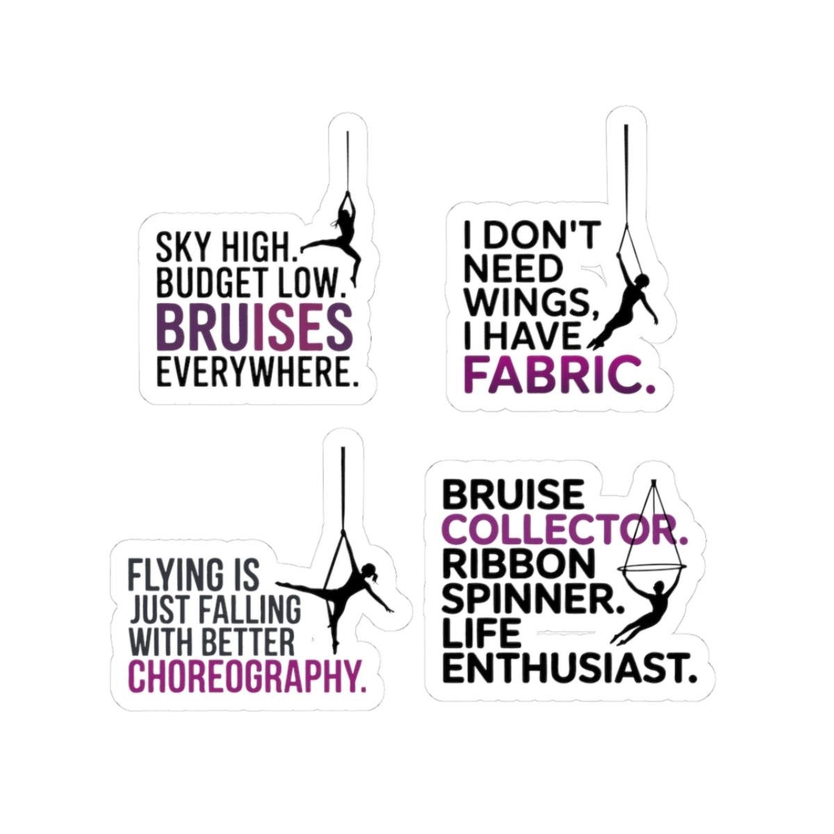 Aerial Silk Sticker Pack – 4 PCS Funny Quote Decal Set for Aerialists Circus Arts Performers and Fabric Athletes