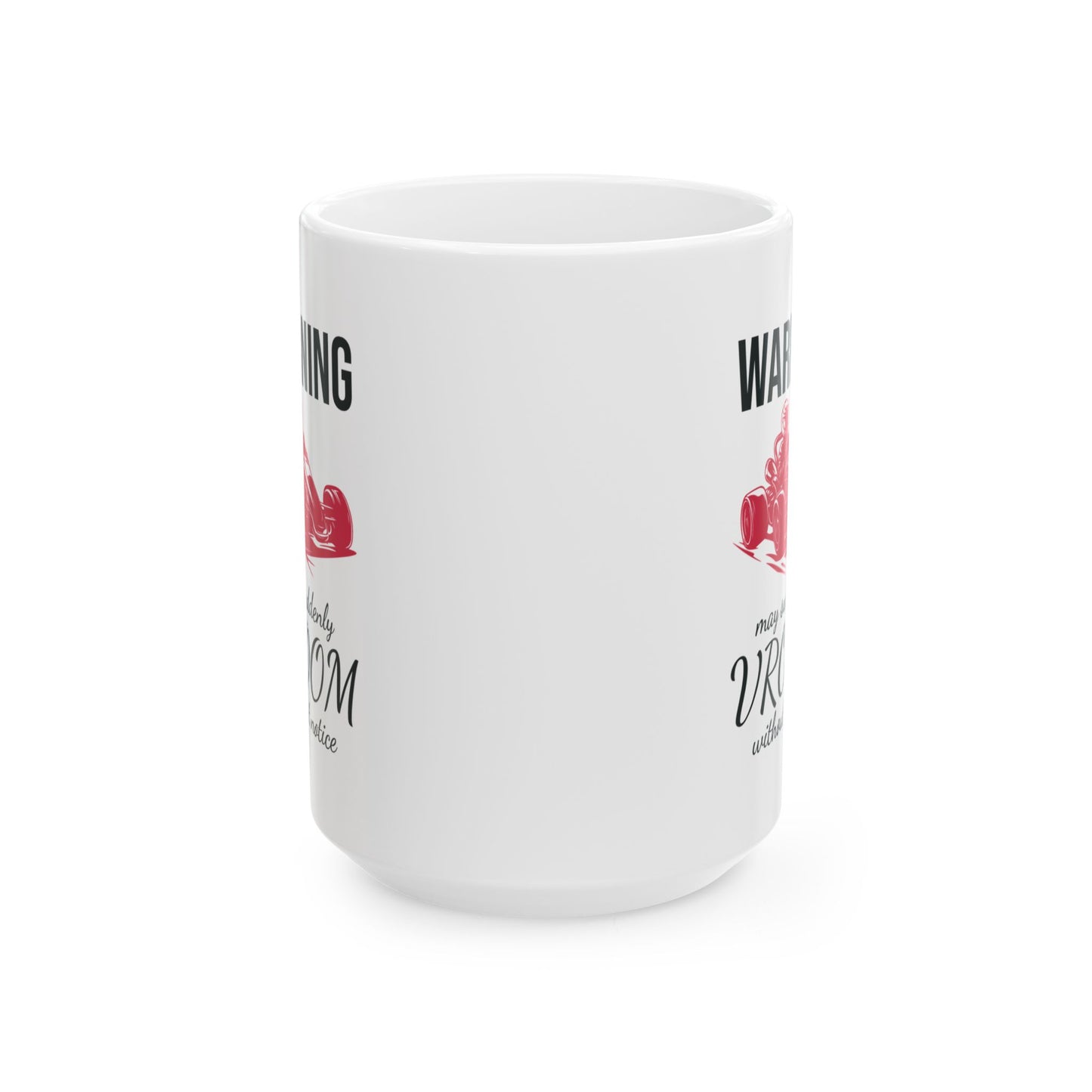 Go Kart Racing Mug – Funny "Warning: May Suddenly Vroom" Gift for Racers