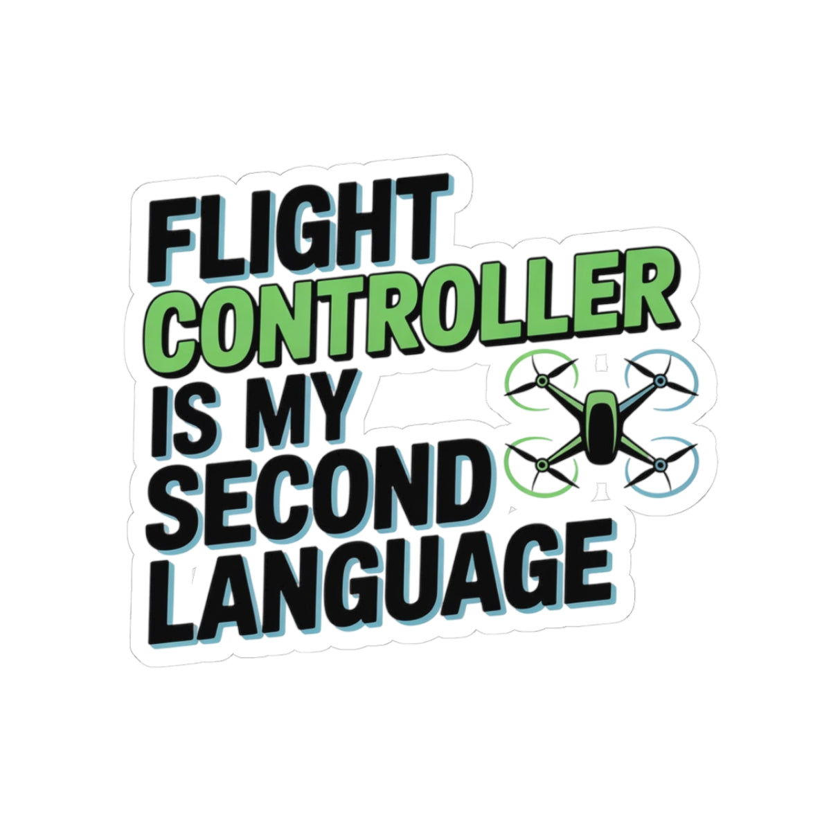 FPV Drone Sticker – Funny Flight Controller Language Quote Decal for Racing Pilots, Quadcopter Enthusiasts