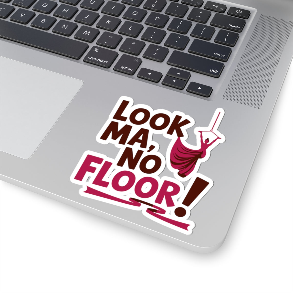 Aerial Silk Sticker – Funny No Floor Quote Decal for Aerialists, Circus Performers & Silk Dancers