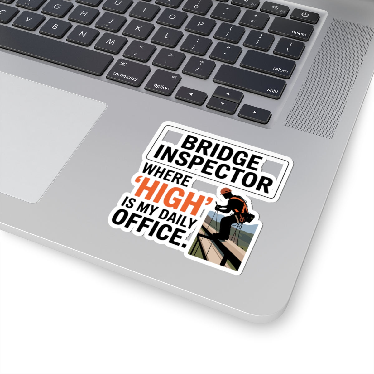 Bridge Inspector Sticker - High Office Vinyl Decal for Engineers & Techs