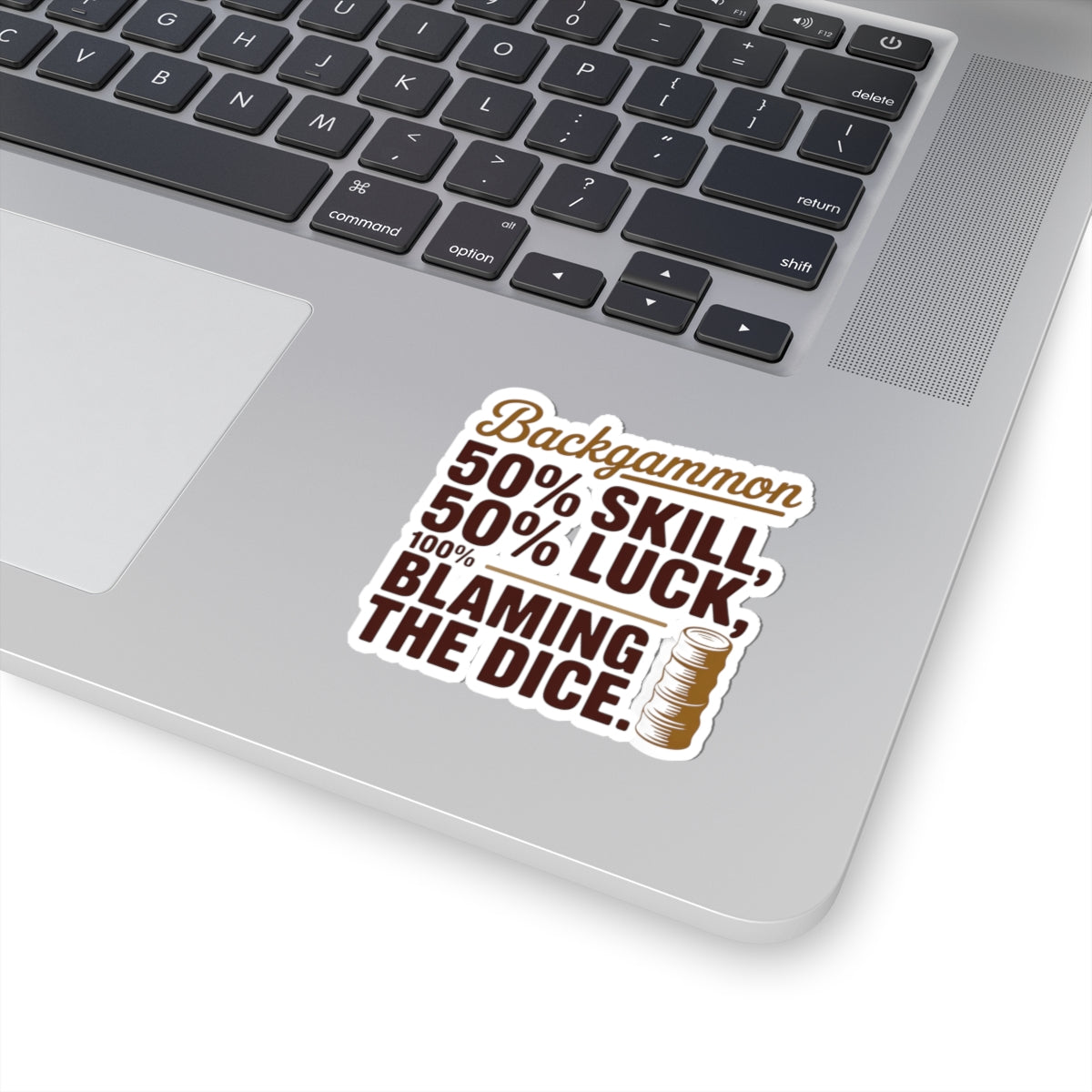 Backgammon Sticker – Funny Dice Blame Quote Decal for Board Game Lovers & Backgammon Players