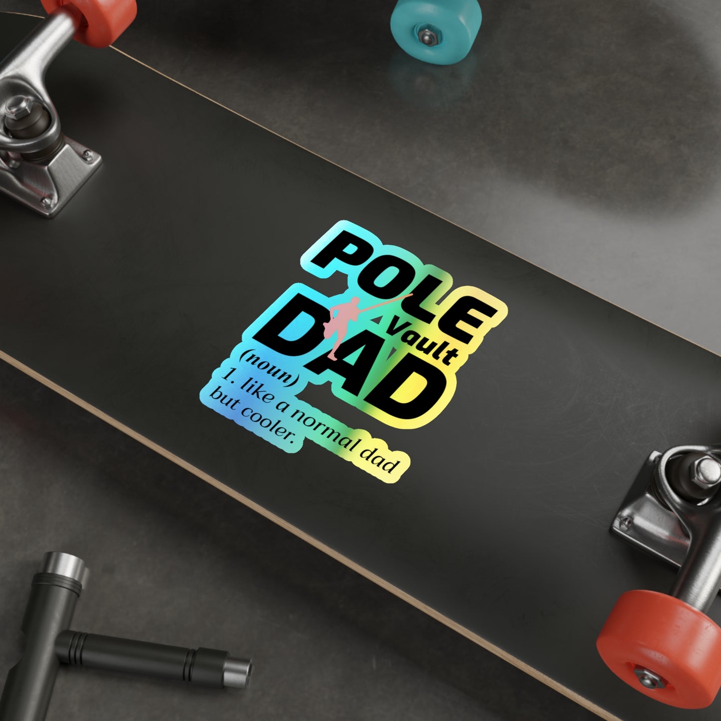 Pole Vault Dad Sticker Holographic Vinyl - Proud Vaulting Father Track & Field Decal for Sports Parents