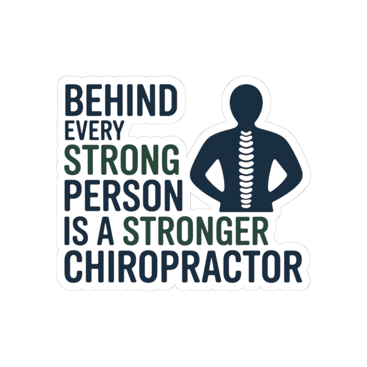 Chiropractors Strength Support Sticker - Backbone Care Vinyl Decal for Doctors of Chiropractic