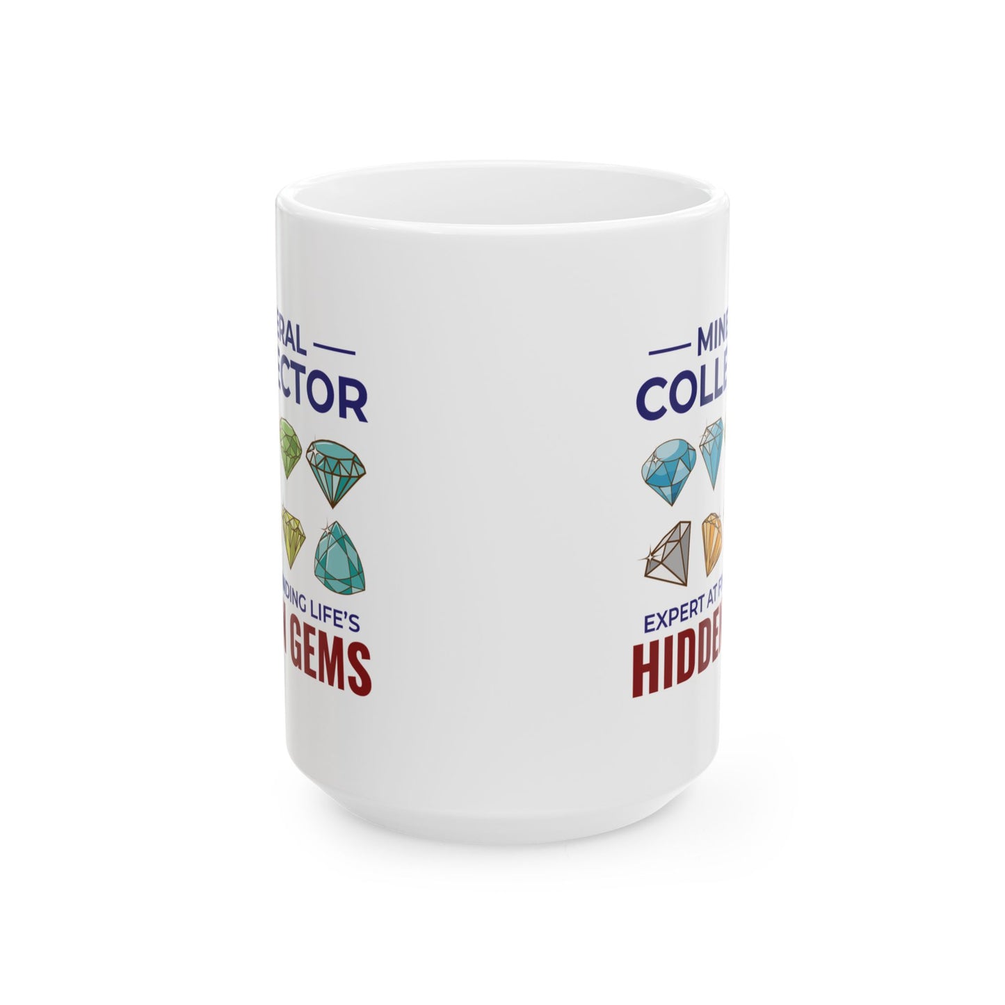 Rock Collector Mug for Mineral Enthusiasts - Hidden Gems Design