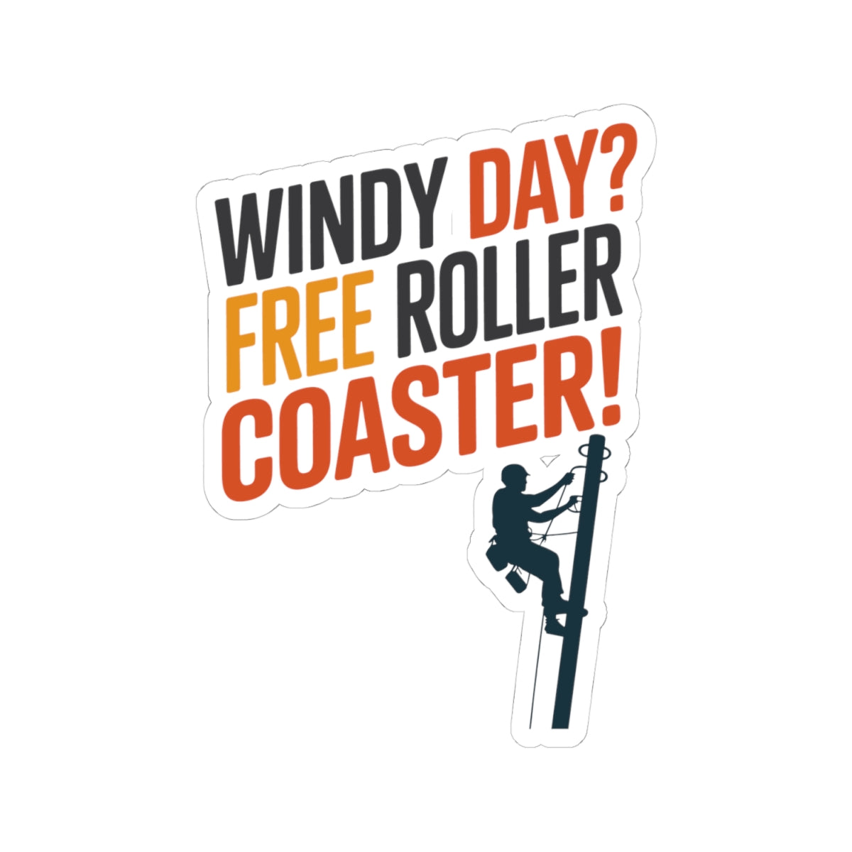Tower Climber Sticker - Windy Day Roller Coaster Vinyl Decal for Telecom Techs