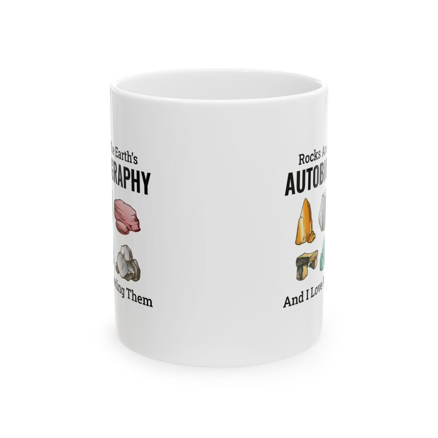 Geologist Mug for Rock Collectors - Earth's Autobiography