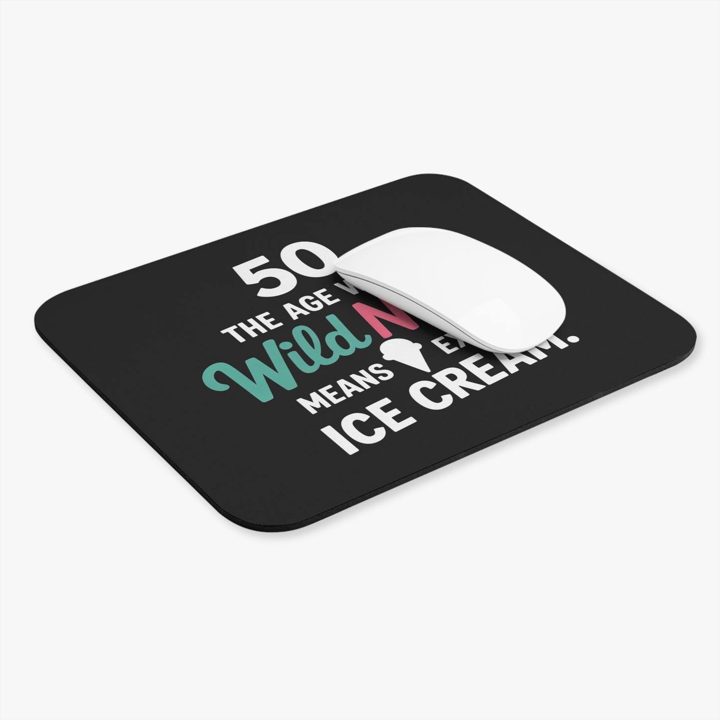 Funny 50th Birthday Mouse Pad - Wild Nights & Ice Cream Design, Non-Slip Rubber Base Gift for Women & Men