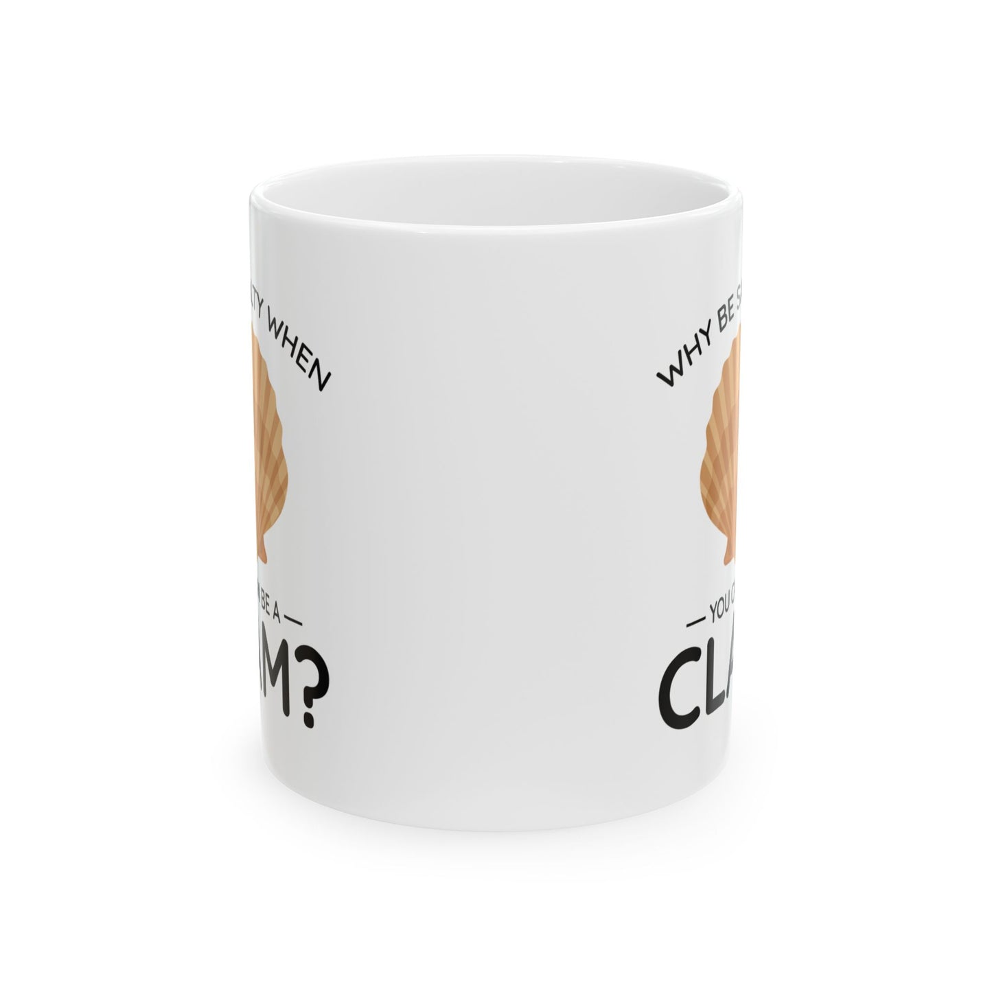 Be A Clam Mug, Funny Ocean Pun, Relaxing Beach Gift