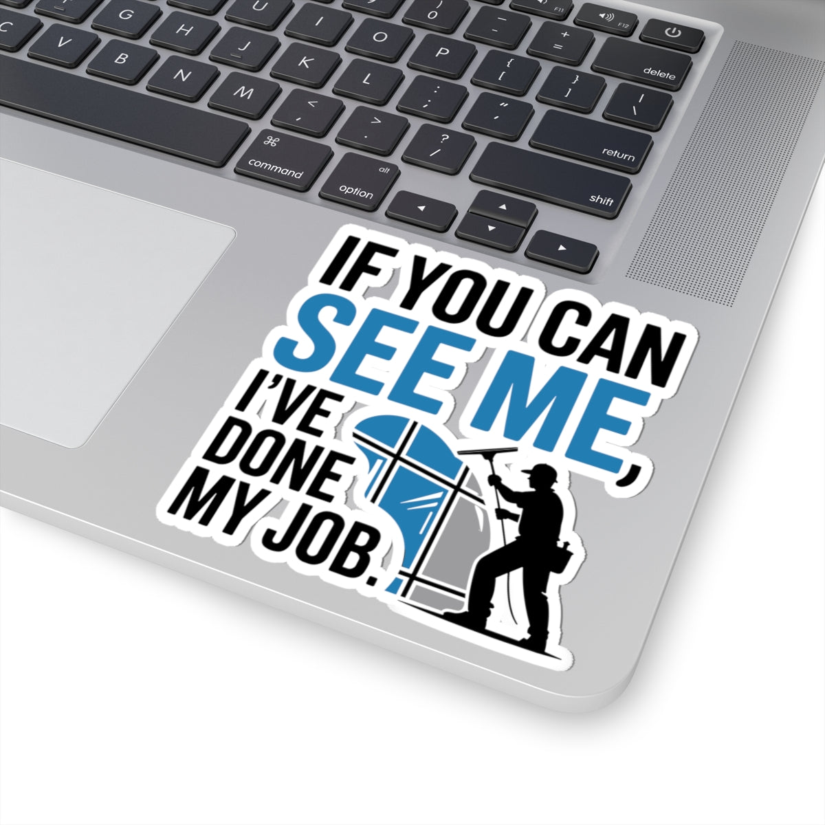 Window Cleaner Sticker - Invisible Job Vinyl Decal for Professionals & Technicians