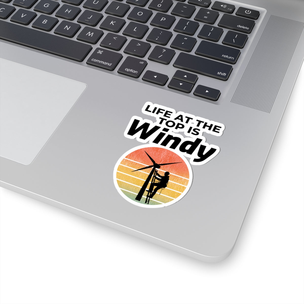Wind Turbine Tech Sticker - Life At Top Windy Vinyl Decal for Technicians, Climbers