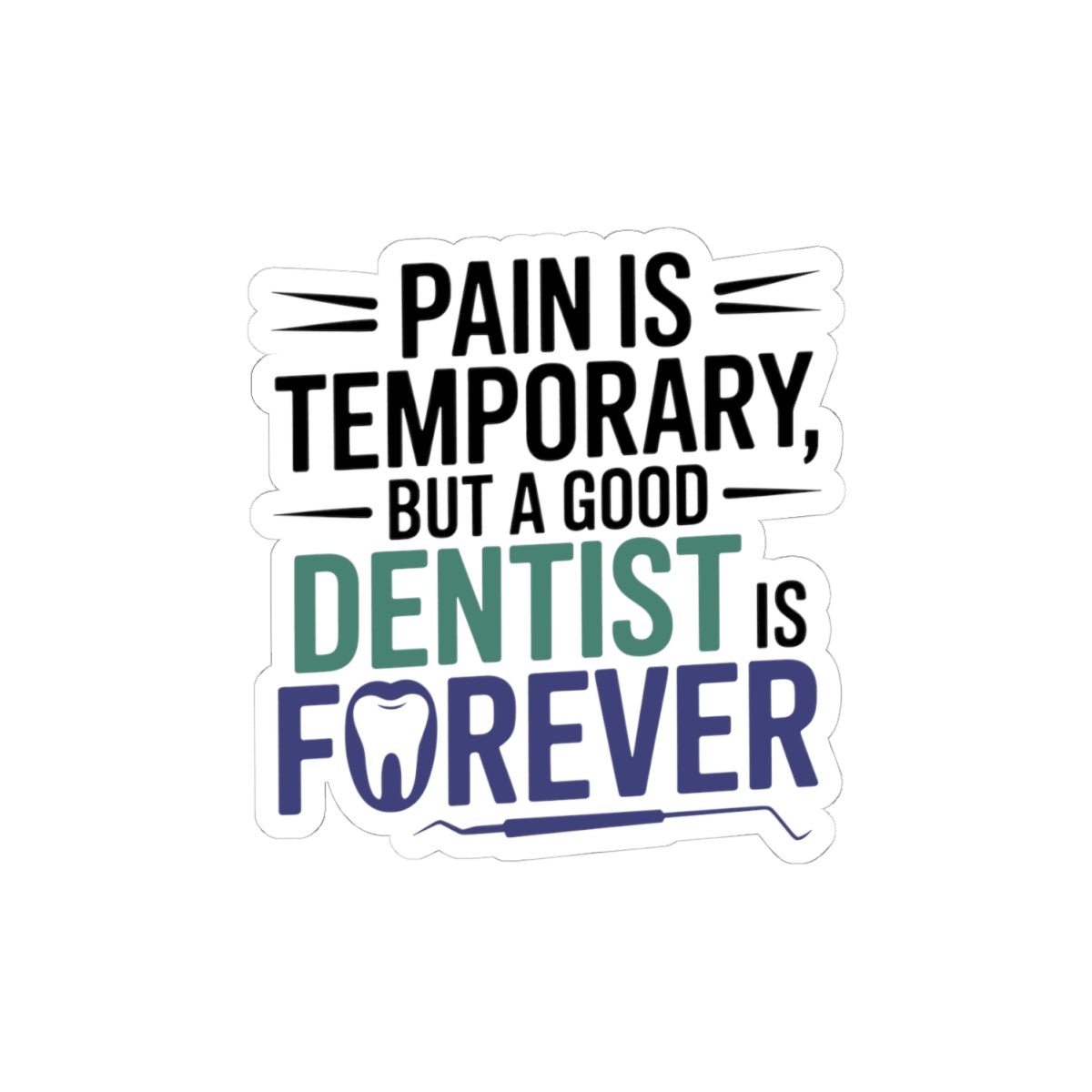 Dentist Appreciation Sticker - Inspirational Vinyl Decal for Dental Professionals