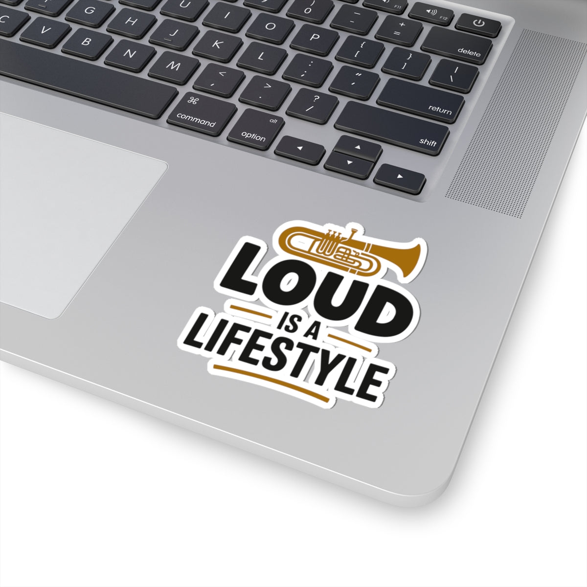 Loud Brass Lifestyle Sticker - Tuba Loud Is A Lifestyle Vinyl Decal for Musicians