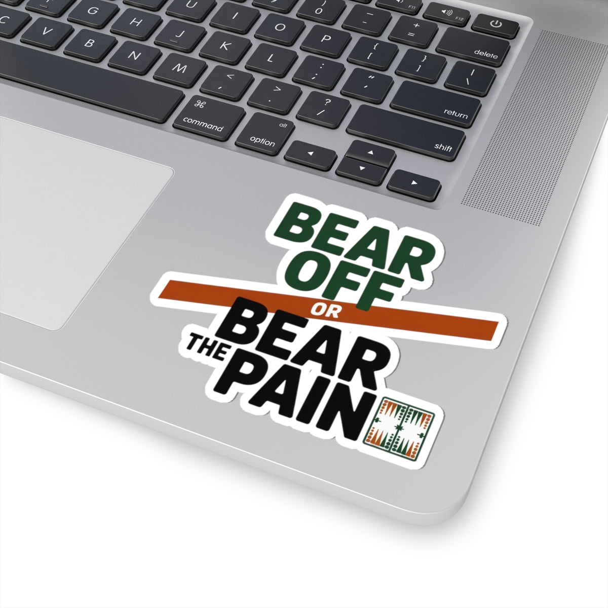 Backgammon Bear Off Sticker – Bold Endgame Humor Quote Decal for Board Game Players & Strategy Fans