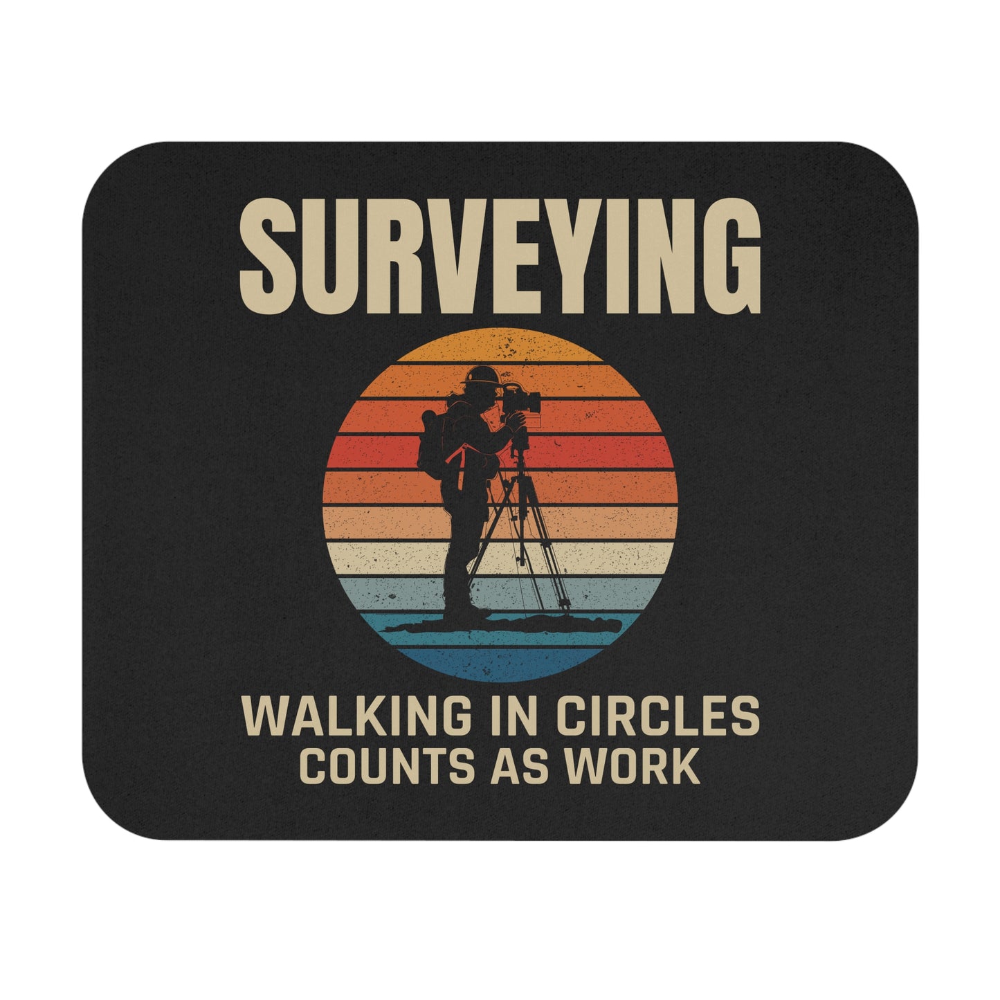 Funny Surveying Mouse Pad - Land Surveyor Non-Slip Rubber Base for Engineers