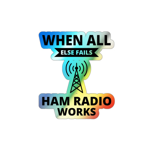 Amateur Ham Radio Operator Stickers Holographic Vinyl Decal - Reliable Comms & Morse Code