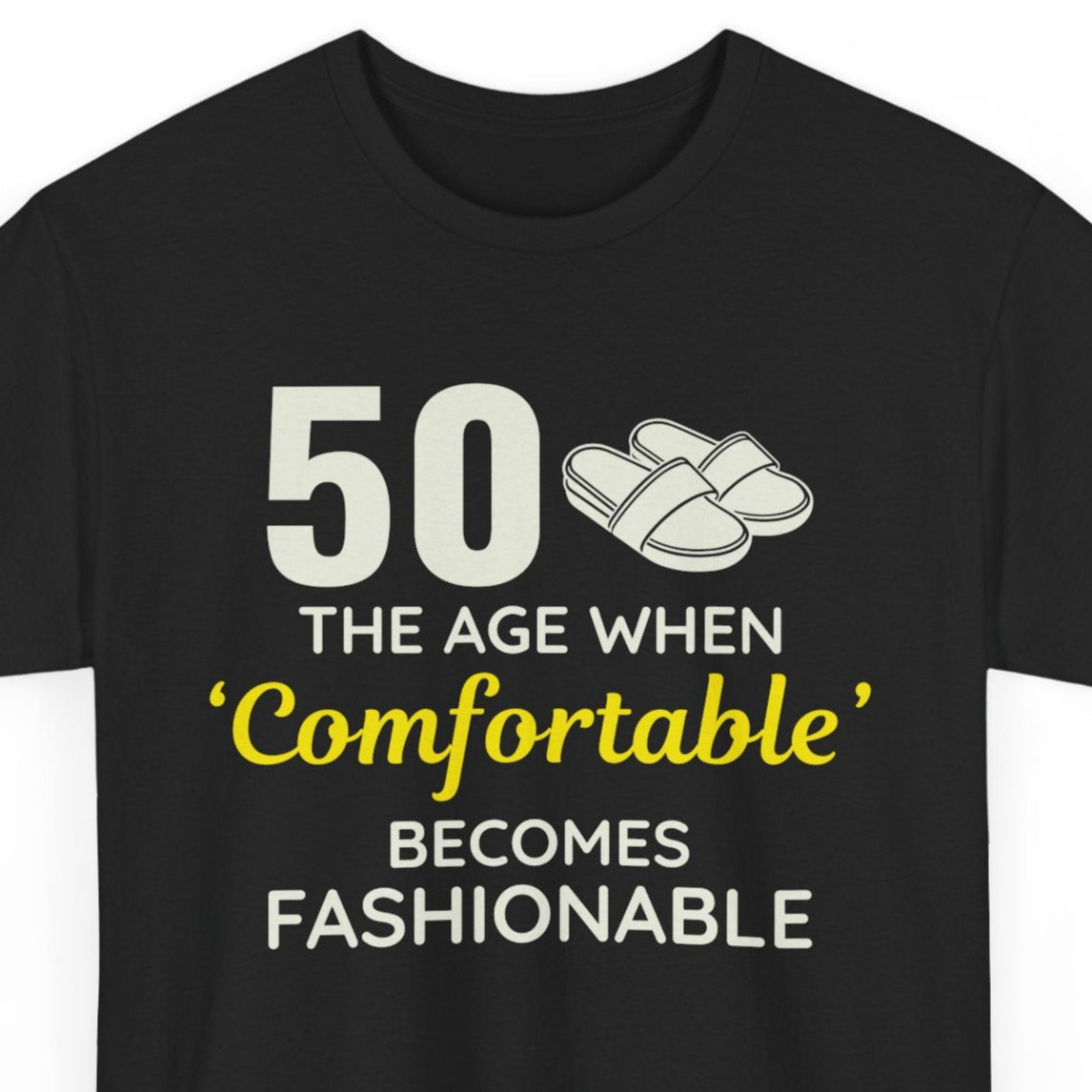 Funny 50th Birthday T-Shirt - Humorous Adult Gag Gift Tee for Comfort Lovers