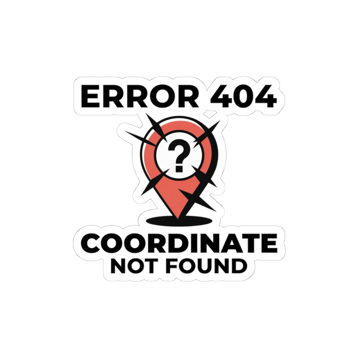 Funny Geospatial Sticker - 404 Coordinates Joke Decal for GIS Analysts & Cartographers