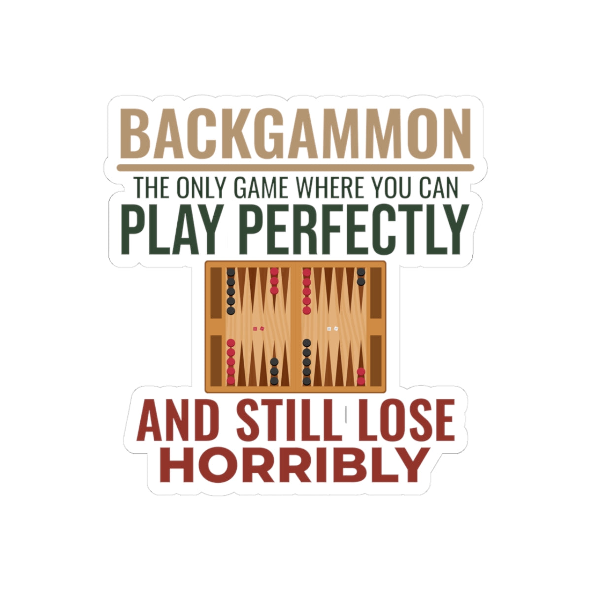 Backgammon Board Sticker – Funny Losing Humor Quote Decal for Strategy Game Players & Tabletop Fans
