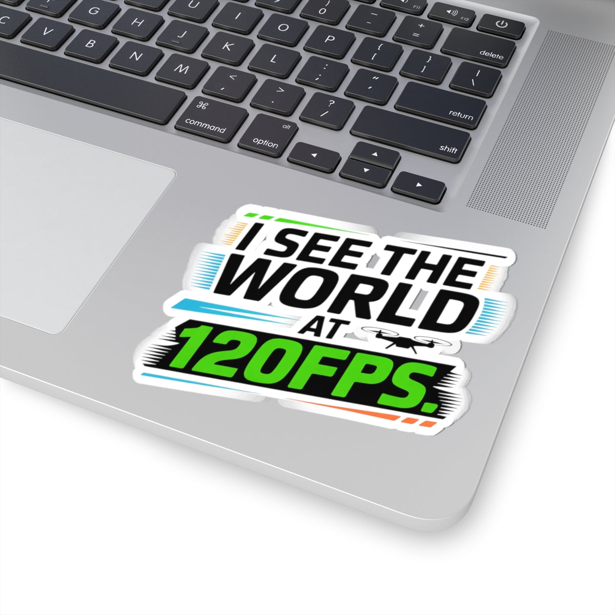 FPV Drone Sticker – Funny 120FPS Quote Decal for Racing Pilots, Quadcopter Enthusiasts and Goggle Users