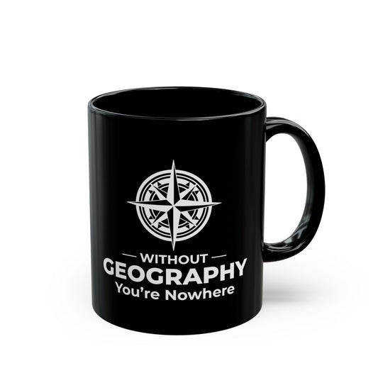 Geography Matters Mug - Nowhere Without Maps Coffee Cup for Geographers