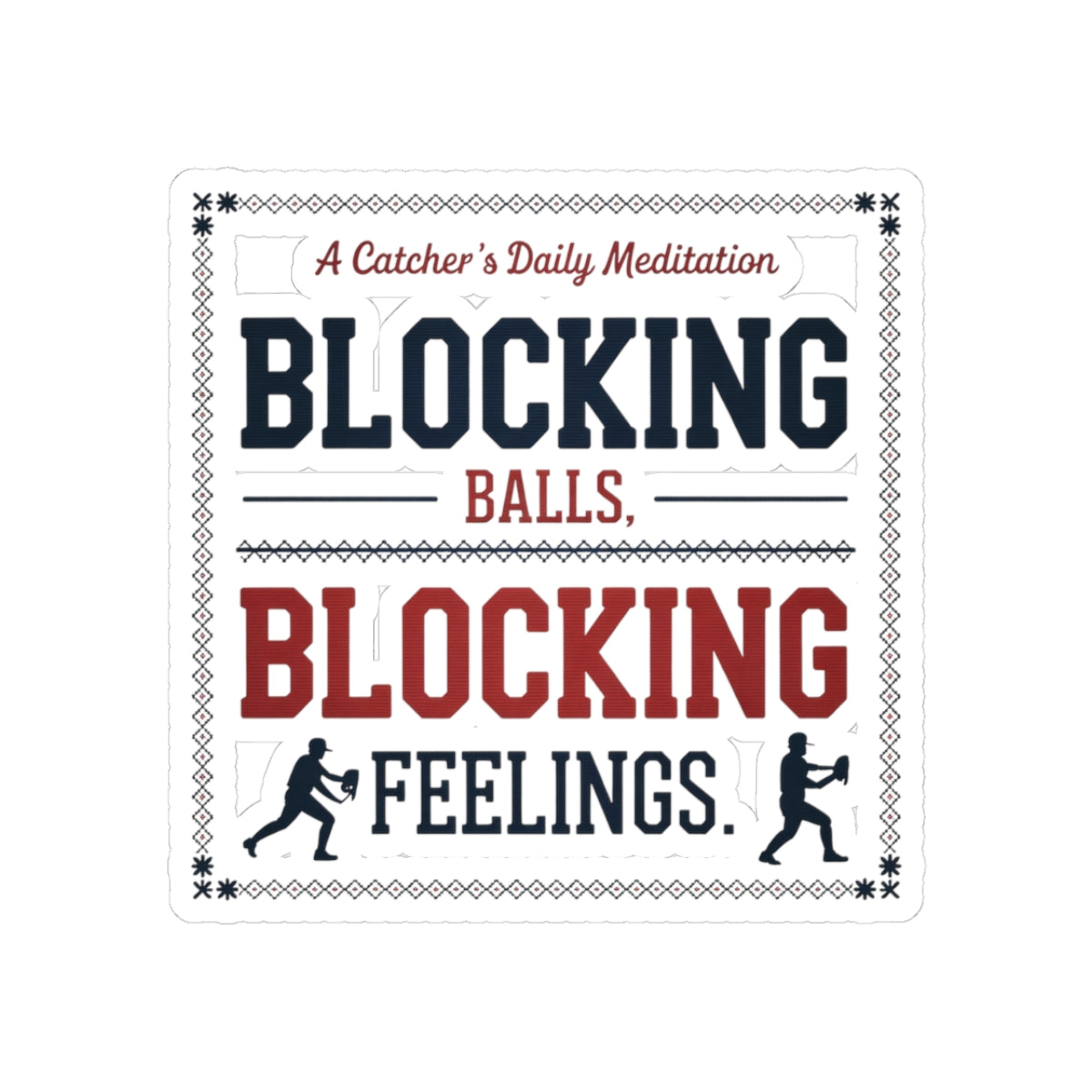 Baseball Catcher Sticker – Funny Emotional Suppression Decal for Catchers Travel Ball Players