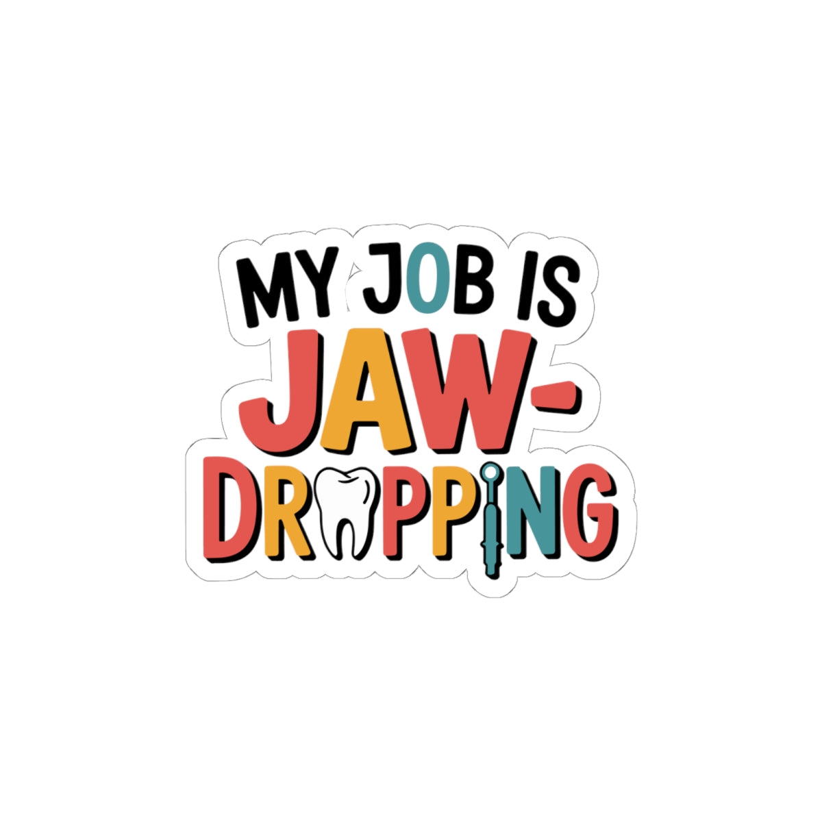 Jaw-Dropping Dental Sticker - Funny Ortho Lab Vinyl Decal for Technicians & Dentists