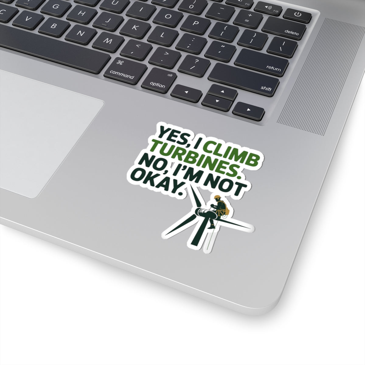 Wind Turbine Technician Sticker - Climb Turbines Humor Vinyl Decal for Techs, Mechanics, Crews