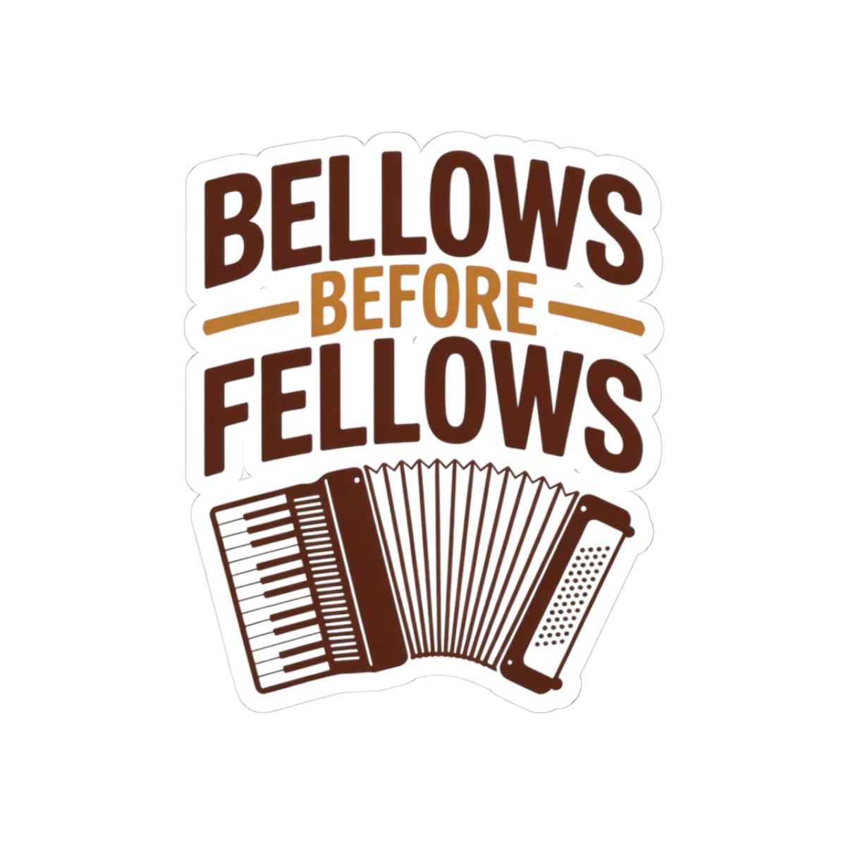 Accordion Sticker – Bros Before Bellows Parody for Squeezebox Players, Folk Musicians