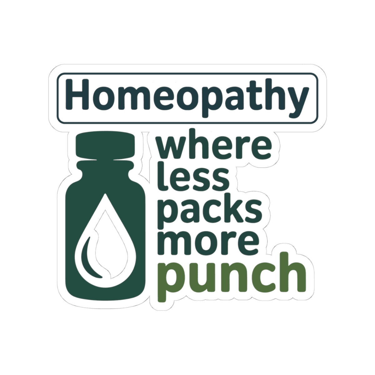 Homeopathy Impact Sticker - Less Packs More Punch Vinyl Decal for Homeopaths, Potent Medicine Believers