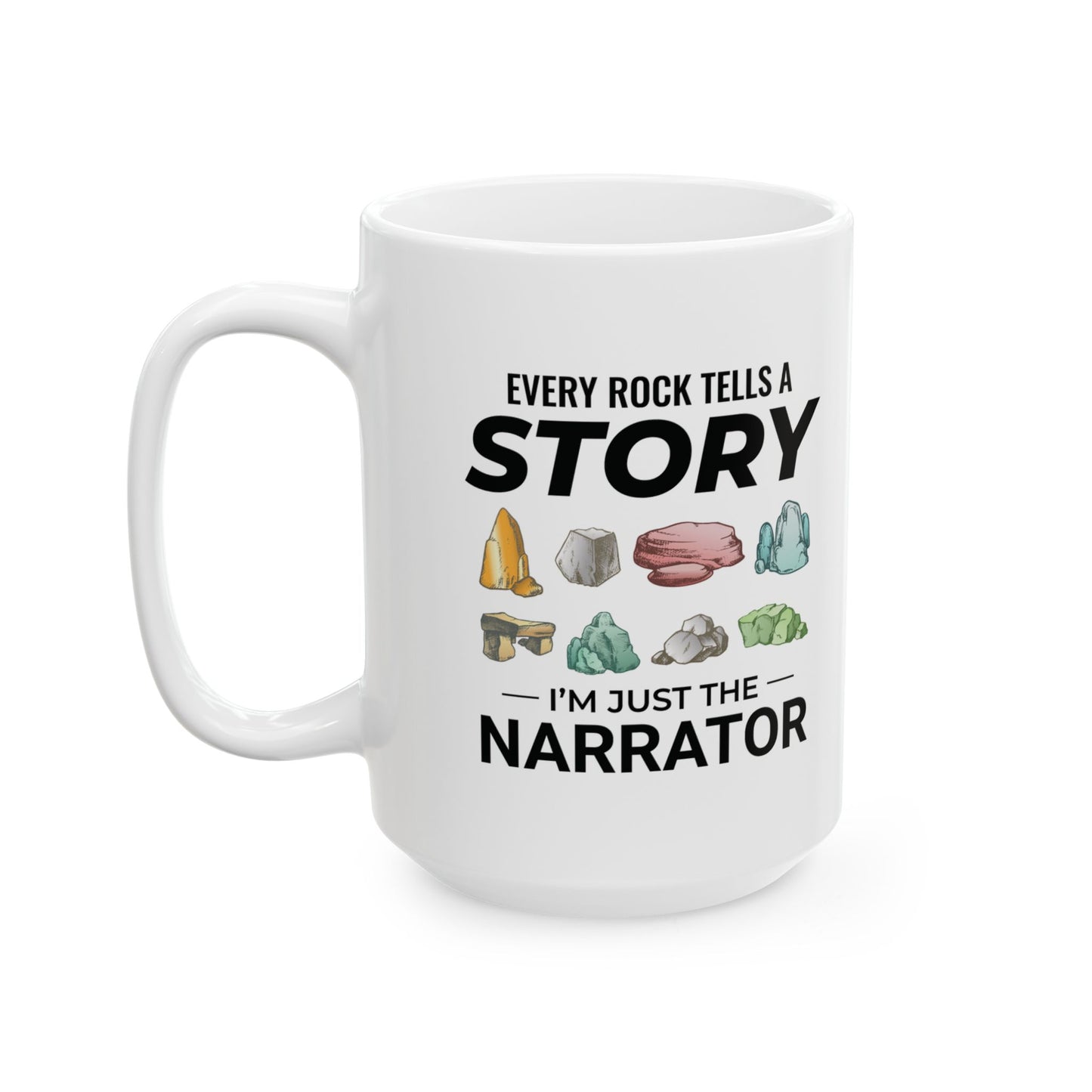 Geologist Mug for Rock Collectors - Narrator of Earth's Story